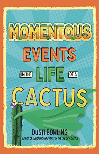 Momentous Events in the Life of a Cactus (English Edition)