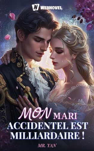 Mon mari accidentel est milliardaire !：Book1 (French Edition)