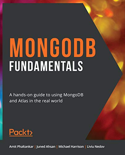 MongoDB Fundamentals: A hands-on guide to using MongoDB and Atlas in the real world (English Edition)