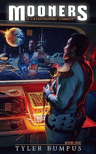 MOONERS: a catastrophic sci-fi comedy (The Mooners Chronicles Book 1) (English Edition)