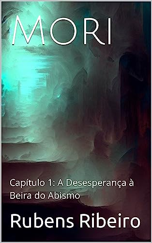Mori: Capítulo 1: A Desesperança à Beira do Abismo