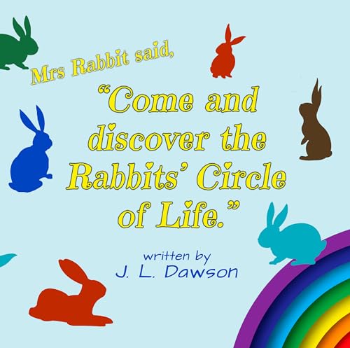 Mrs Rabbit said, “Come and discover the Rabbits’ Circle of Life.” (English Edition)