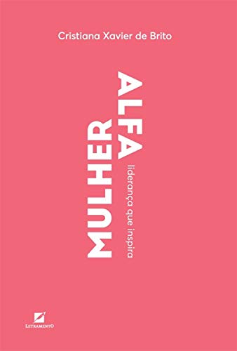 Mulher Alfa: Liderança que inspira