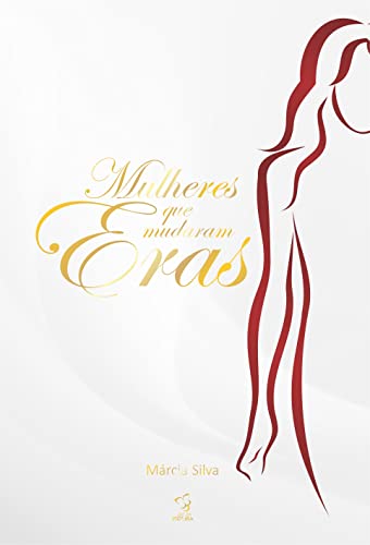 MULHERES QUE MUDARAM ERAS