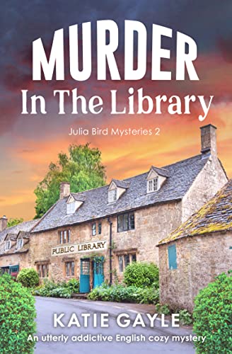 Murder in the Library: An utterly gripping English cozy mystery (Julia Bird Mysteries Book 2) (English Edition)