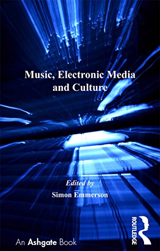 Music, Electronic Media and Culture (English Edition)