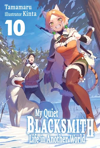 My Quiet Blacksmith Life in Another World: Volume 10 (English Edition)