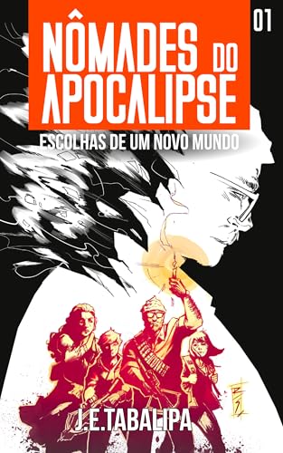 Nômades do Apocalipse: Escolhas de um Novo Mundo