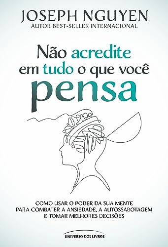 Não acredite em tudo o que você pensa