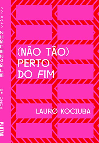 (Não tão) perto do fim (ZIGUEZAGUE)