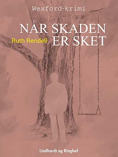 Når skaden er sket (Wexfordserien) (Danish Edition)