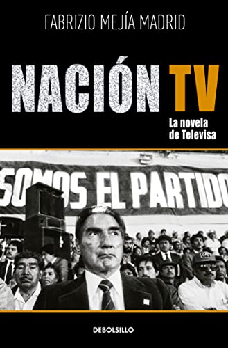 Nación TV: La novela de Televisa (Spanish Edition)