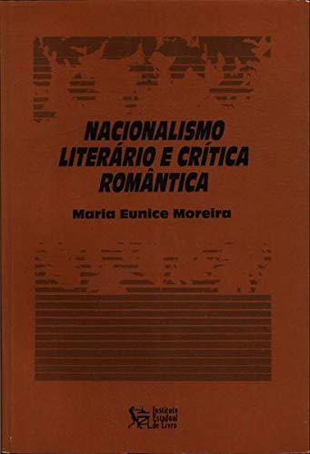 Nacionalismo Literario E Critica Romantica (Portuguese Edition)