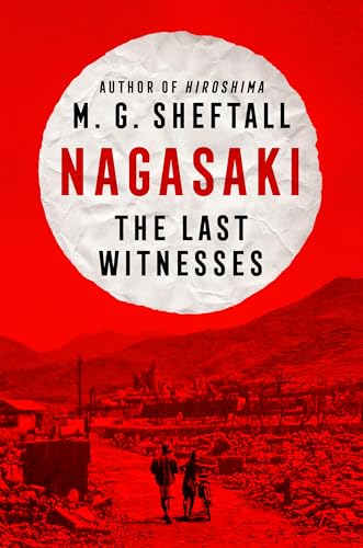 Nagasaki: The Last Witnesses (Embers Book 2) (English Edition)
