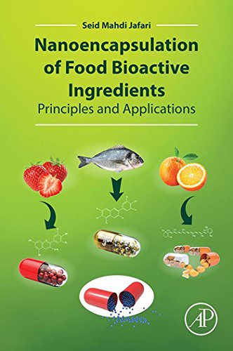 Nanoencapsulation of Food Bioactive Ingredients: Principles and Applications (English Edition)