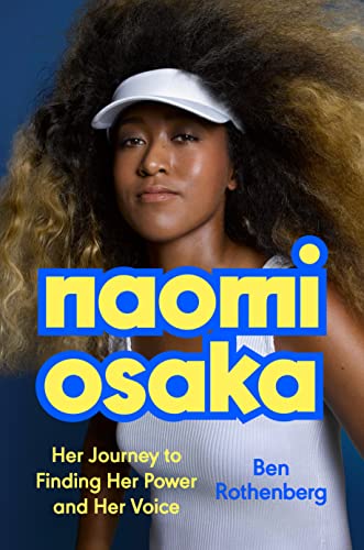 Naomi Osaka: Her Journey to Finding Her Power and Her Voice (English Edition)