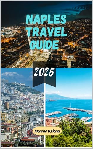 NAPLES TRAVEL GUIDE 2025 (Globetrotter’s Handbook 2025 10) (English Edition)