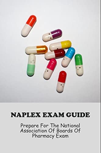 NAPLEX Exam Guide: Prepare For The National Association Of Boards Of Pharmacy Exam (English Edition)