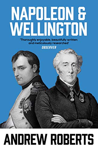 Napoleon and Wellington: The Long Duel (English Edition)