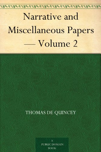 Narrative and Miscellaneous Papers — Volume 2 (English Edition)