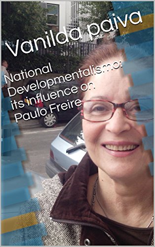 National Developmentalismo: its influence on Paulo Freire (English Edition)