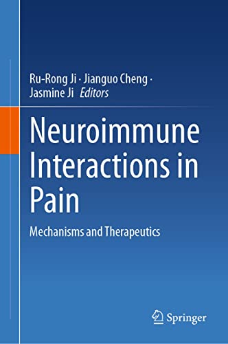 Neuroimmune Interactions in Pain: Mechanisms and Therapeutics (English Edition)