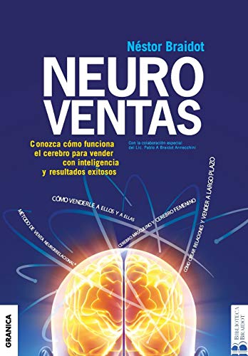 Neuroventas: ¿Cómo compran ellos?¿Cómo compran ellas?: aprenda a aplicar los conocimientos sobre el funcionamiento del cerebro para vender con inteligencia y resultados.