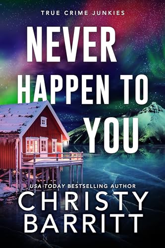 Never Happen to You: A Chilling Cold Case Suspense and Mystery (True Crime Junkies Book 3) (English Edition)
