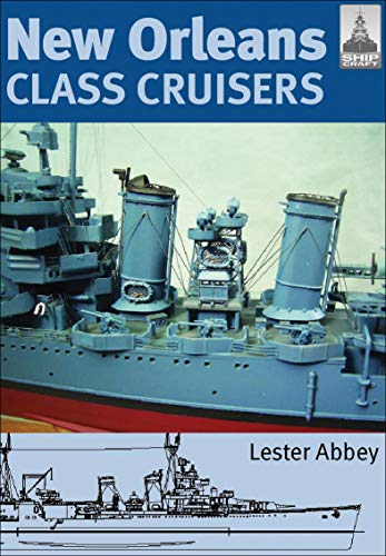 New Orleans Class Cruisers (ShipCraft Book 13) (English Edition)