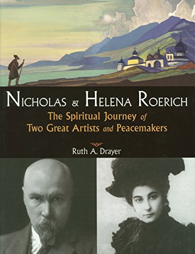 Nicholas and Helena Roerich: The Spiritual Journey of Two Great Artists and Peacemakers (English Edition)