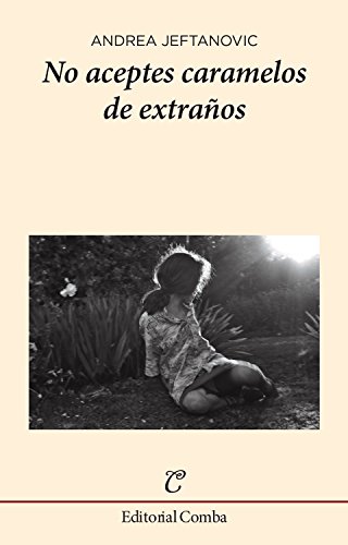 No aceptes caramelos de extraños (Narrativa nº 5) (Spanish Edition)