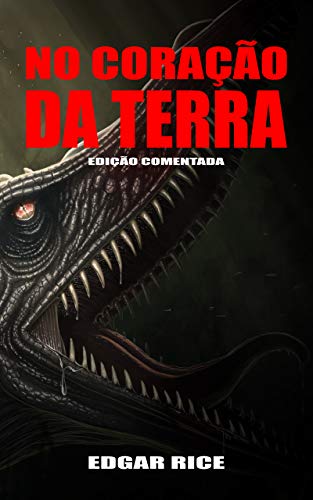No Coração da Terra: Edição Comentada