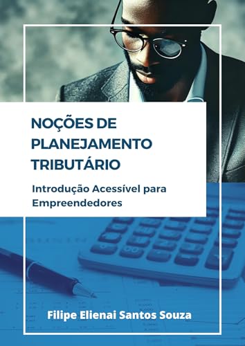 Noções de Planejamento Tributário: Introdução Acessível para Empreendedores