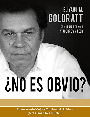 No Es Obvio (Goldratt Collection nº 4) (Spanish Edition)