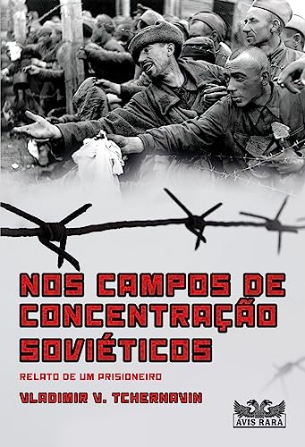 Nos campos de concentração soviéticos: Relato de um prisioneiro