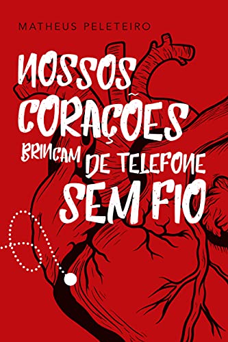 Nossos Corações Brincam de Telefone sem Fio