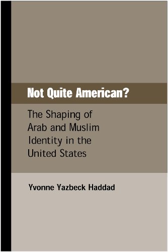 Not Quite American?: The Shaping of Arab and Muslim Identity in the United States (Charles Edmondson Historical Lectures Book 26) (English Edition)