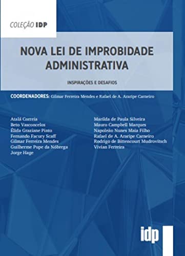Nova lei de Improbidade Administrativa: Inspirações e Desafios
