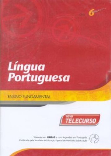 Novo Telecurso. Ensino Fundamental. Lingua Portuguesa. Libras