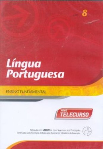 Novo Telecurso. Ensino Fundamental. Lingua Portuguesa. Libras