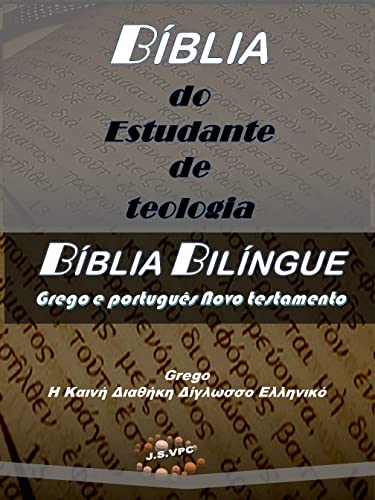 NOVO TESTAMENTO Bilíngue Português : Bíblia do estudante de teologia