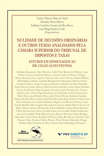 Nulidade de decisões ordinárias e outros temas analisados pela câmera superior do tribunal de impostos e taxas grupo de pesquisa sobre jurisprudência do ... em homenagem ao Dr. Celso Alves Feitosa
