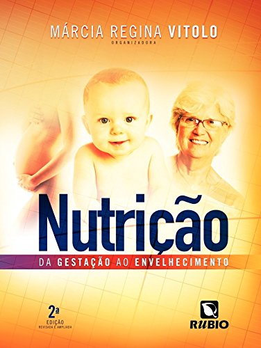 Nutrição: Da Gestação ao Envelhecimento