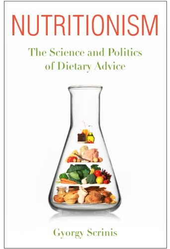 Nutritionism: The Science and Politics of Dietary Advice (Arts and Traditions of the Table: Perspectives on Culinary History) (English Edition)