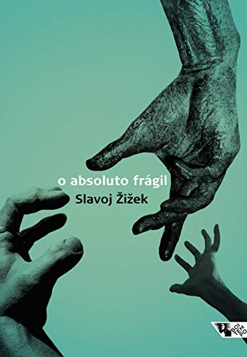 O Absoluto Frágil: ou por que Vale a Pena Lutar Pelo Legado Cristão?