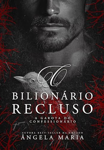 O Bilionário Recluso : A Garota do Confessionário