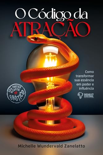 O código da atração: Guia prático de utilização do capital erótico