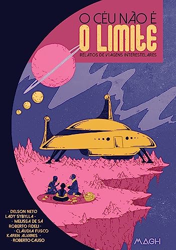 O céu não é o limite: Relatos de viagens interestelares