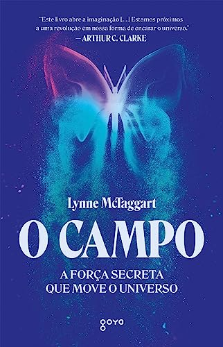 O campo: A força secreta que move o universo