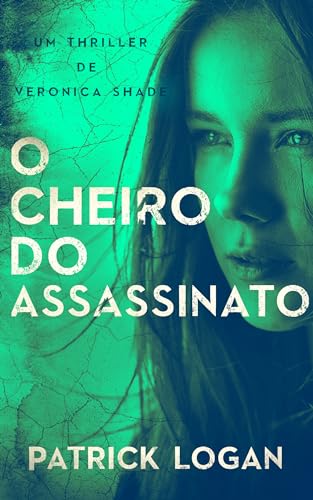 O cheiro do assassinato (Portuguese Edition) (Um thriller de Veronica Shade Livro 2)